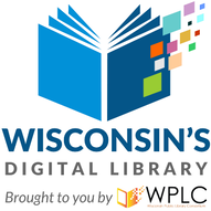 Wisconsin's Digital Library (Brought to you by WPLC)
