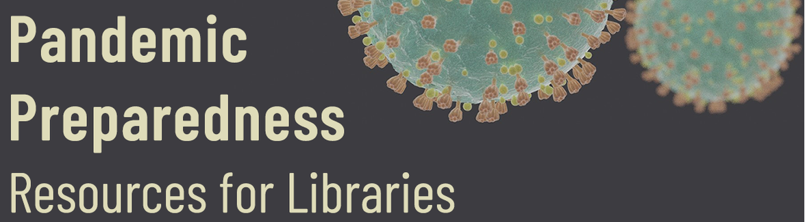 Pandemic Preparedness Resources for Libraries