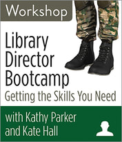 Library Director Bootcamp: Getting the Skills You Need 