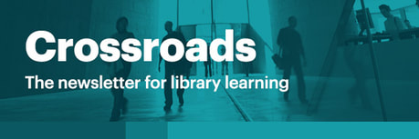 Crossroads: The newsletter for library learning