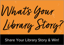 What's your library story? Share your library story & win!